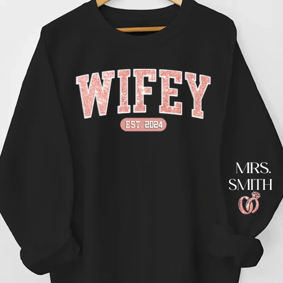 Wifey Est - Personalized Custom Unisex Sweatshirt With Design On Sleeve - Gift For Wife, Anniversary  65703-686963